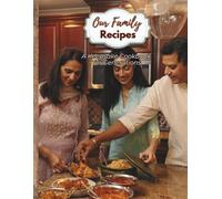 Our Family Recipes - A Keepsake Cookbook for Generations: 8.5" x 11” | 100 Pages | Store Your Favorite Family Recipes and Kitchen Traditions For Future Generations