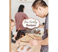 Our Family Recipes - A Keepsake Cookbook for Generations: 8.5" x 11” | 100 Pages | Store Your Favorite Family Recipes and Kitchen Traditions For Future Generations