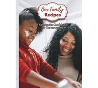 Our Family Recipes - A Keepsake Cookbook for Generations: 8.5" x 11” | 100 Pages | Store Your Favorite Family Recipes and Kitchen Traditions For Future Generations