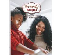 Our Family Recipes - A Keepsake Cookbook for Generations: 8.5" x 11” | 100 Pages | Store Your Favorite Family Recipes and Kitchen Traditions For Future Generations