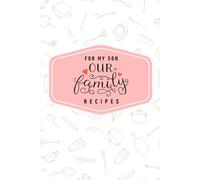 OUR FAMILY RECIPES: FOR MY SON