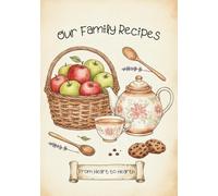 Our Family Recipes: From Heart to Hearth