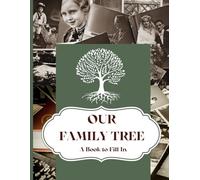 Our Family Tree: A Book to Fill In