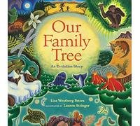 Lisa Westberg Peters – Our Family Tree : An Evolution Story