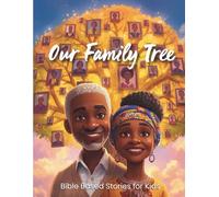 Our Family Tree: Bible Based Stories for Kids