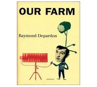 Our Farm - Raymond Depardon - Actes sud - broché - Beau livre