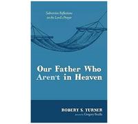 Our Father Who Aren't In Heaven