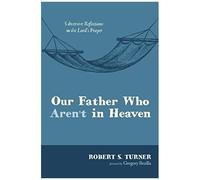 Our Father Who Aren't In Heaven