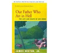 Our Father Who Art in Hell James Reston (Auteur)