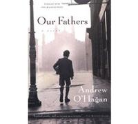 Our Fathers Andrew O'Hagan (Auteur)