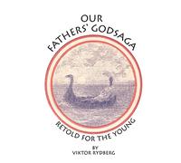 Our Fathers' Godsaga: Retold for the Young