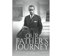 Our Father's Journey: THE LIFETIME MEMOIR OF FAITH, STRENGHT AND INSPIRATION