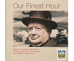 OUR FINEST HOUR - Take a trip down memory lane with this nostalgic and evocative collection of popular and well-known songs from the war years, together with the famous words of Winston Churchill that so inspired a nation at war.