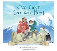 Our First Caribou Hunt Inhabit Media Inc (Auteur)