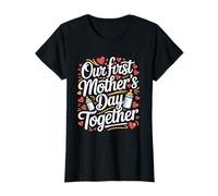 Our First Mothers Day Together Premiere Fete des Meres 2025 T-Shirt