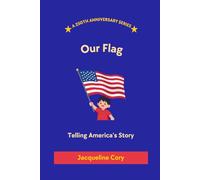 Our Flag: Telling America's Story
