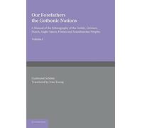 Our Forefathers: The Gothonic Nations