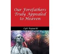 Our Forefathers Truly Appealed To Heaven