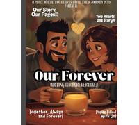 Our Forever: A Romantic Journal for Couples to Capture Love, Memories, and Dreams Together