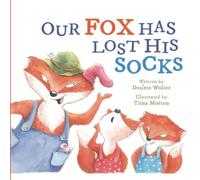 Our Fox Has Lost His Socks