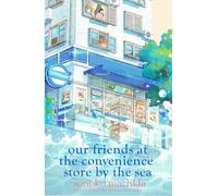 Our Friends at the Convenience Store by the Sea