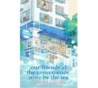 Our Friends at the Convenience Store by the Sea - Sonoko Machida - Orion - ebook (ePub) - Livre