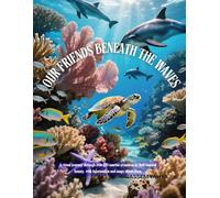 Our Friends Beneath the Waves: A Visual Journey Through 100+ Marine Creatures in Their Natural Beauty