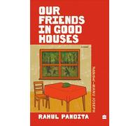 Our Friends in Good Houses