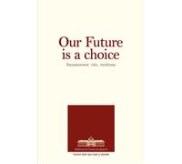 Our future is a choice Reassessment, risks, readiness - Collectif - Ecole De Guerre - broché - Essai
