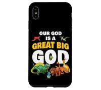 Our God is a Great Big God - Christian Faith Kids Dinosaur Coque pour iPhone XS Max