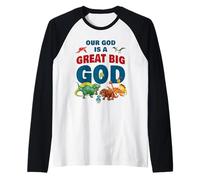 Our God is a Great Big God - Christian Faith Kids Dinosaur Manche Raglan