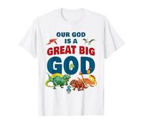 Our God is a Great Big God - Christian Faith Kids Dinosaur T-Shirt