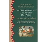 Our Grandmothers' Lives - [Version Originale] Freda Ahenahew, H C Wolfart (Auteur)