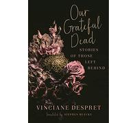 Our Grateful Dead: Stories of Those Left Behind