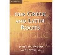 Our Gr nd Latin Roots James Morwood, Mark Warman (Auteur)