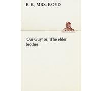 Our Guy' Or, The Elder Brother