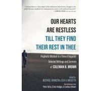 Our Hearts Are Restless Till They Find Their Rest In Thee