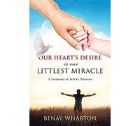 Our Heart's Desire Is Our Littlest Miracle