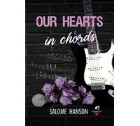 Our hearts in chords - Salomé Hanson - Glamencia Eds - broché - Roman