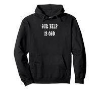Our Help is God - Psaume 46:1 Sweat à Capuche