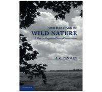 Our Heritage Of Wild Nature. By Arthur George Tansley
