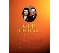 Our Heritage, Pay It Forward Moore, Kert (Auteur)