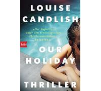 Our Holiday Thriller - Louise Candlish - btb Verlag - ebook (ePub) - Livre