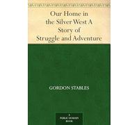 Our Home in the Silver West