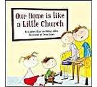 Our Home Is Like A Little Church