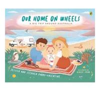 Our Home on Wheels by Jessica and Stephen ParryValentine Jessica and Stephen ParryValentine (Auteur)