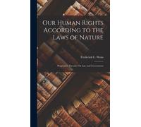 Our Human Rights According To The Laws Of Nature: Progressive Theories On Law And Government