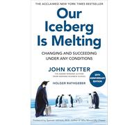 Our Iceberg Is Melting: Changing and Succeeding Under Any Conditions