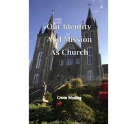Our Identity and Mission As Church