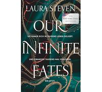 Our Infinite Fates: Atemberaubende Romantic Fantasy inspiriert von Taylor Swifts ¿exile¿ | Mit wunderschönem Farbschnitt in limitierter Auflage